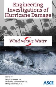 Engineering Investigations of Hurricane Damage : Wind Versus Water