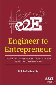Engineer to Entrepreneur : Success Strategies to Manage Your Career and Start Your Own Firm