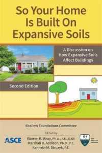 So Your Home Is Built on Expansive Soils : A Discussion on How Expansive Soils Affect Buildings （2ND）