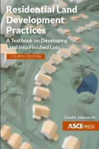 Residential Land Development Practices : A Textbook on Developing Land into Finished Lots, Fourth Edition （4TH）