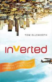 Inverted : Living Out the Perspective-Changing Parables Jesus Told