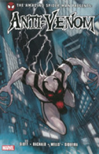 The Amazing Spider-Man Presents : Anti-Venom (Spider-man)