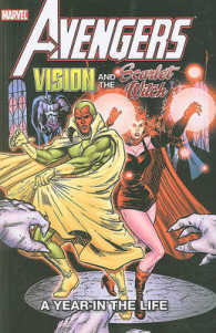 Avengers Vision and the Scarlet Witch : A Year in the Life