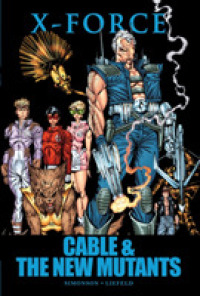 X-force: Cable & the New Mutants -- Hardback