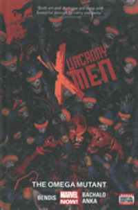Uncanny X-Men 5 : The Omega Mutant (X-men)
