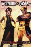 Wolverine and Jubilee : Curse of the Mutants (Wolverine and Jubilee)