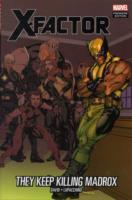 X-factor : They Keep Killing Madrox (X-factor (Graphic Novels))