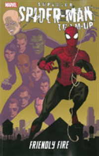Superior Spider-Man Team-Up : Friendly Fire (Spider-man)