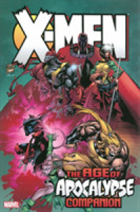 X-Men : The Age of Apocalypse Companion (X-men)
