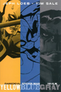Jeph Loeb & Tim Sale : Yellow, Blue & Gray