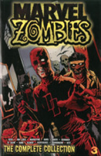 Marvel Zombies 3 : The Complete Collection (Marvel Zombies)