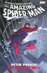 Amazing Spider-Man : Peter Parker - the One and Only (Amazing Spider-man)