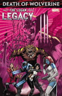 Death of Wolverine : The Logan Legacy (Wolverine)