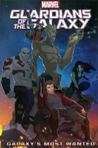 Marvel Universe Guardians of the Galaxy : Galaxy's Most Wanted (Guardians of the Galaxy)