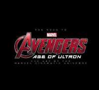 The Road to Marvel Avengers Age of Ultron : The Art of the Marvel Cinematic Universe （SLP）