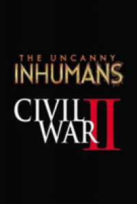 The Uncanny Inhumans 3 : Civil War II (Inhuman)