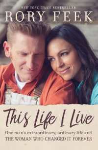 This Life I Live : One Man's Extraordinary, Ordinary Life and the Woman Who Changed It Forever
