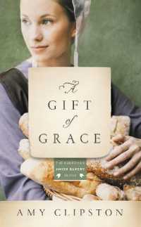 A Gift of Grace : An Amish Novel (Kauffman Amish Bakery Series)