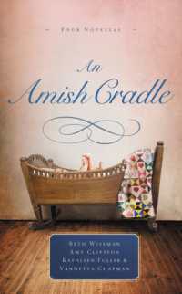 An Amish Cradle : In His Father's Arms, a Son for Always, a Heart Full of Love, an Unexpected Blessing