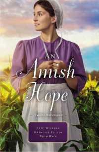 An Amish Hope : A Choice to Forgive, Always His Providence, a Gift for Anne Marie