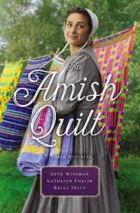 An Amish Quilt : Patchwork Perfect, a Bid for Love, a Midwife's Dream