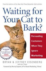 Waiting for Your Cat to Bark? : Persuading Customers When They Ignore Marketing （HAR/COM）