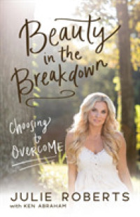 Beauty in the Breakdown : Choosing to Overcome