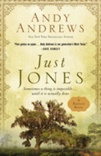 Just Jones : Sometimes a Thing Is Impossible . . . Until It Is Actually Done (A Noticer Book)