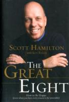 The Great Eight : How to Be Happy Even When You Have Every Reason to Be Miserable