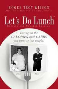 Let's Do Lunch : Eating All the Calories and Carbs You Want to Lose Weight! （1ST）