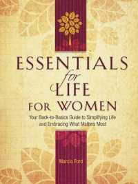Essentials for Life for Women : Your Back-To-Basics Guide to Simplifying Life and Embracing What Matters Most (Essentials for Life)