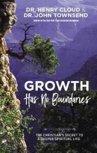Growth Has No Boundaries : The Christian's Secret to a Deeper Spiritual Life
