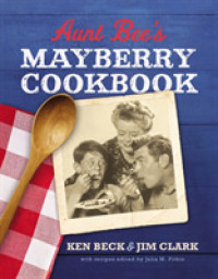 Aunt Bee's Mayberry Cookbook : Recipes and Memories from America's Friendliest Town (60th Anniversary edition)