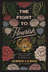 The Fight to Flourish : Engaging in the Struggle to Cultivate the Life You Were Born to Live