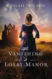 The Vanishing at Loxby Manor : A Regency Mystery