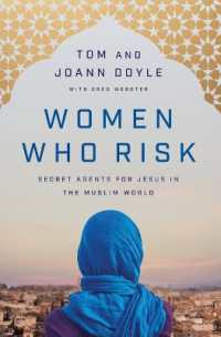 Women Who Risk : Secret Agents for Jesus in the Muslim World