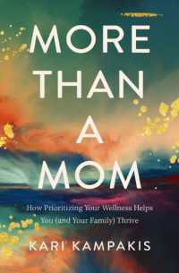 More than a Mom : How Prioritizing Your Wellness Helps You (and Your Family) Thrive