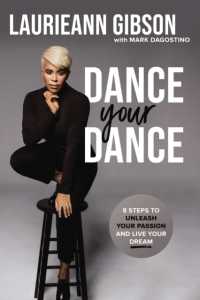 Dance Your Dance : 8 Steps to Unleash Your Passion and Live Your Dream