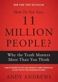 How Do You Kill 11 Million People? : Why the Truth Matters More than You Think