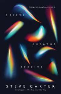 Grieve, Breathe, Receive : Finding a Faith Strong Enough to Hold Us