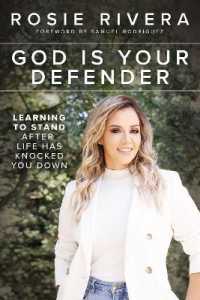 God Is Your Defender : Learning to Stand after Life Has Knocked You Down