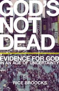 God's Not Dead: Evidence for God in an Age of Uncertainty （International ed.）