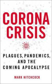 Corona Crisis : Plagues, Pandemics, and the Coming Apocalypse