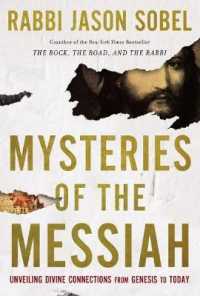 Mysteries of the Messiah : Unveiling Divine Connections from Genesis to Today