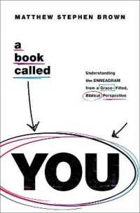 A Book Called YOU : Understanding the Enneagram from a Grace-Filled, Biblical Perspective