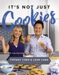 It's Not Just Cookies : Stories and Recipes from the Tiff's Treats Kitchen