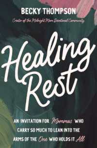 Healing Rest : An Invitation for Mommas Who Carry So Much to Lean into the Arms of the One Who Holds It All