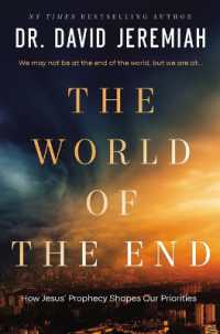 The World of the End : How Jesus' Prophecy Shapes Our Priorities