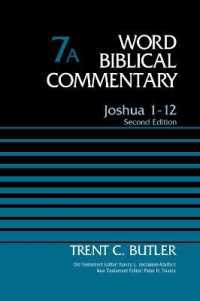 Joshua 1-12, Volume 7A : Second Edition (Word Biblical Commentary) （2ND）
