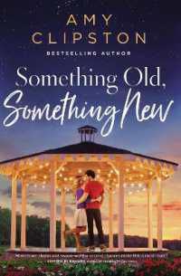 Something Old, Something New : A Sweet Contemporary Romance